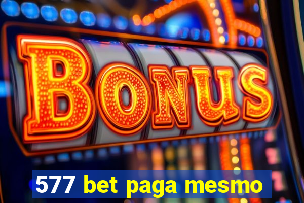 577 bet paga mesmo